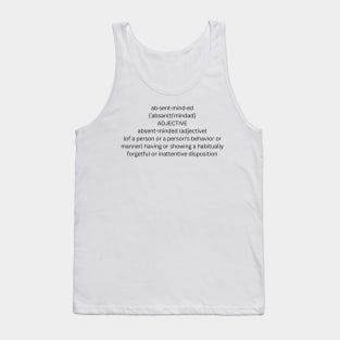 ABSENT MINDED DEFINITION Tank Top